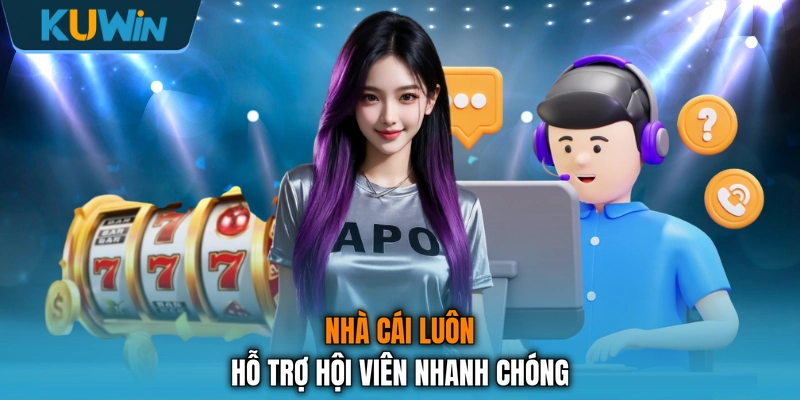 Nhà cái luôn hỗ trợ hội viên nhanh chóng Nhà cái luôn hỗ trợ hội viên nhanh chóng